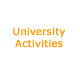 University activities